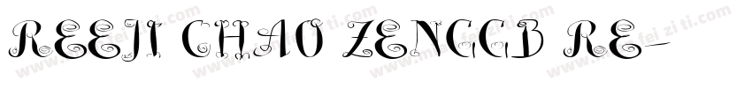 REEJI CHAO ZENGGB RE字体转换